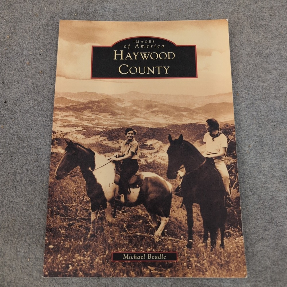 Images of America Haywood County Michael Beadle Signed North Carolina‎ History